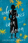 Book cover of When stars rain down : a novel 