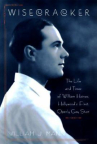 Book cover for Wisecracker : the life and times of William Haines, Hollywood's first openly gay star 
