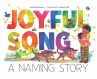 Book cover of Joyful song : a naming story 
