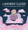 Book cover of Lavender clouds : comics about neurodivergence and mental health 
