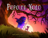 Book cover of Popo el xolo 