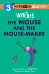 Book cover of The witches : the mouse and the mouse-maker 