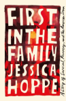 Book cover of First in the family : a story of survival, recovery, and the American dream 