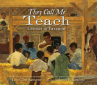 Book cover of They call me Teach : lessons in freedom 