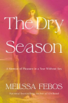 Book cover of The dry season : a memoir 
