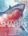 Book cover for Neighborhood Sharks: Hunting With the Great Whites of California's Farallon Islands