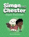 Book cover of Simon and Chester.    Vol. 6, Super business!