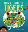 Book cover of Don't think of tigers 