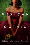 Book cover for Mexican Gothic 