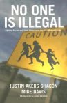 Book cover for No One is Illegal: Fighting Violence and State Repression on the U.S.-Mexico Border