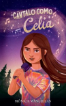 Book cover of Cántalo como Celia 
