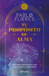 Book cover of Tu propósito de alma: descubre el sentido de tu vida con ayuda de tu carta astral 