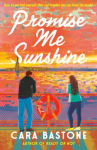 Book cover of Promise me sunshine : a novel 