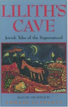 Book cover of Lilith's cave : Jewish tales of the supernatural