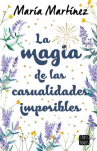Book cover of La magia de las casualidades imposibles 