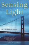 Book cover for Sensing light : a novel