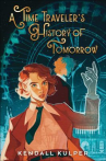 Book cover of A time traveler's history of tomorrow 
