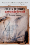 Book cover of A genocide foretold : reporting on survival and resistance in occupied Palestine 