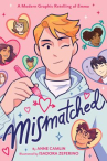 Book cover of Mismatched : a modern graphic retelling of Emma 