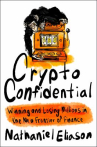 Book cover of Crypto confidential : winning and losing millions in the new frontier of finance 