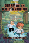 Book cover of Diary of an 8-bit warrior, graphic novel.    Vol. 6, Finding the witch