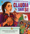 Book cover of Claudia said sí! : the story of Mexico's first woman president 
