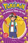 Book cover of Pokémon. ¡el último combate del entrenador! /    La batalla final de Ash :