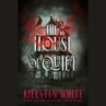 Book cover of The house of quiet