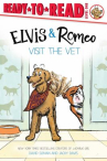 Book cover of Elvis & Romeo visit the vet 