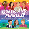 Book cover of Queer and fearless : poems celebrating the lives of LGBTQ+ heroes 