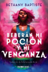 Book cover of Beberán mi poción y mi venganza 