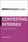 Book cover for Contesting intersex : the dubious diagnosis