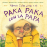 Book cover of Alberto Salas juega a la paka paka con la : únete a la búsqueda con el célebre científico y