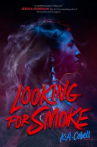 Book cover of Looking for smoke 
