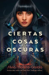 Book cover of Ciertas cosas oscuras 