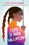 Book cover of Todo o nada, Valentina 