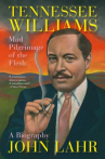 Book cover for Tennessee Williams : mad pilgrimage of the flesh