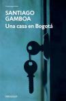 Book cover of Una casa en Bogotá 