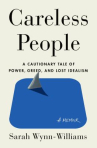 Book cover of Careless people : a cautionary tale of power, greed, and lost idealism 