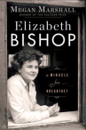 Book cover for Elizabeth Bishop : a miracle for breakfast