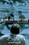 Book cover of In the all-night café : a memoir of Belle and Sebastian's formative year 