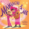 Book cover of Mamiachi & Me 