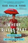 Book cover of Where rivers part : a story of my mother's life