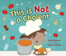 Book cover of This is not a cholent 