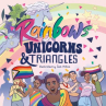 Book cover of Rainbows, unicorns & triangles : queer symbols throughout history 