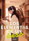 Book cover of Los elementos de un beso 