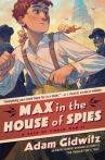 Book cover of Max in the house of spies 