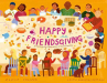 Book cover of Happy friendsgiving 