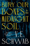 Book cover of Bury our bones in the midnight soil 