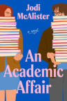 Book cover of An academic affair : a novel 